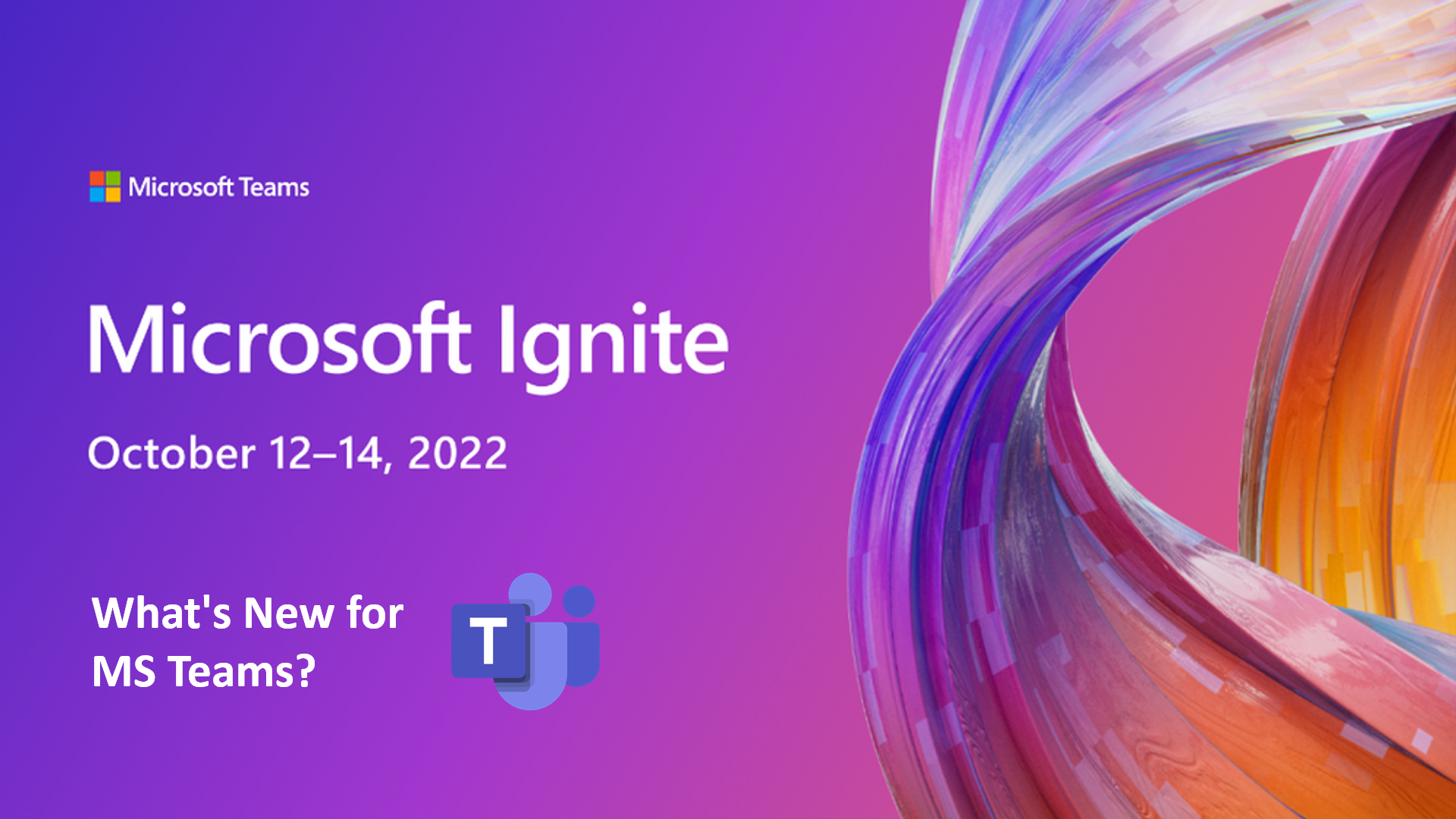 Whats New for MS Teams at Microsoft Ignite 2022